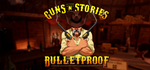 Guns´n´Stories: Bulletproof VR * STEAM RU * АВТО *0%