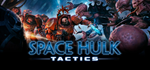 Space Hulk Tactics * STEAM RU * АВТО *0%