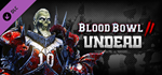 Blood Bowl 2 - Undead (DLC Only) * STEAM RU *