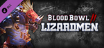 Blood Bowl 2 - Lizardmen (DLC Only) * STEAM RU *