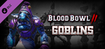 Blood Bowl 2 - Goblins DLC * STEAM RU * АВТО *0%