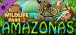 Wildlife Park 3 - Amazonas DLC * STEAM RU * АВТО *0%