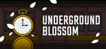 Underground Blossom * STEAM RU * АВТО *0%
