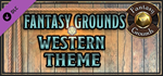 Fantasy Grounds - FG Theme - Western DLC * STEAM RU *