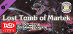 Fantasy Grounds - D&D Classics: I5 Lost Tomb of Martek
