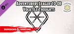 Fantasy Grounds - D&D Adventurers League 10-08 Volatile