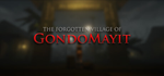 The Forgotten Village of Gondomayit * STEAM RU *