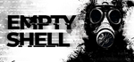 EMPTY SHELL * STEAM РОССИЯ * АВТОДОСТАВКА *0% КАРТЫ