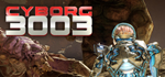 Cyborg3003 * STEAM РОССИЯ * АВТОДОСТАВКА *0% КАРТЫ