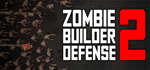 Zombie Builder Defense 2 * STEAM RU * АВТО *0%