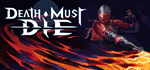 Death Must Die * STEAM RU * АВТО *0%