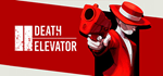 Death Elevator * STEAM RU * АВТО *0%