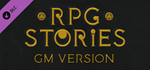 RPG Stories - GM Version Upgrade DLC * STEAM RU *