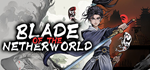 Blade of the Netherworld * STEAM РОССИЯ * АВТОДОСТАВКА