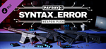 PAYDAY 3: Syntax Error Weapon Pack DLC * STEAM RU *