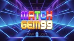 Match Gem 99 * STEAM РОССИЯ * АВТОДОСТАВКА *0% КАРТЫ