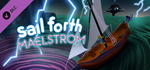 Sail Forth: Maelstrom DLC * STEAM RU * АВТО *0%