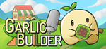 Garlic Builder * STEAM RU * АВТО *0%