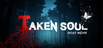 Taken Soul | *o*t M*nh * STEAM RU * АВТО *0%