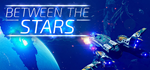 Between the Stars * STEAM RU * АВТО *0%