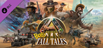 ARK: Bob´s Tall Tales DLC * STEAM RU * АВТО *0%
