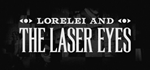 Lorelei and the Laser Eyes * STEAM RU * АВТО *0%