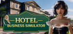 HOTEL BUSINESS SIMULATOR * STEAM RU * АВТО *0%