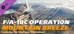 DCS: F/A-18C Operation Mountain Breeze by Sandman Simul