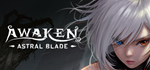 AWAKEN - Astral Blade * STEAM RU * АВТО *0%