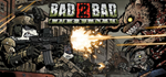 Bad 2 Bad: Apocalypse * STEAM RU * АВТО *0%
