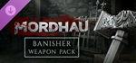 MORDHAU - Banisher Weapon Pack DLC * STEAM RU *