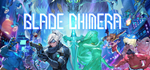 BLADE CHIMERA * STEAM РОССИЯ * АВТОДОСТАВКА *0% КАРТЫ