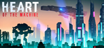 Heart Of The Machine * STEAM RU * АВТО *0%
