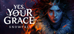 Yes, Your Grace II * STEAM RU * АВТО *0%