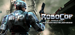 RoboCop: Rogue City - Unfinished Business * STEAM RU *