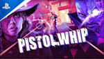 *Pistol Whip * PS4/PS5 *ТУРЦИЯ*
