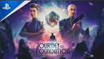 *Journey to Foundation VR2 * PS5 *TУРЦИЯ*