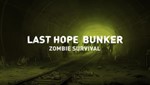 РФ+ГЛОБАЛ💎STEAM | Last Hope Bunker: Zombie Survival 🧱