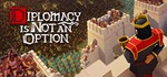 *Diplomacy is Not an Option Steam Key GLOBAL