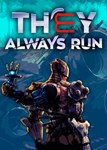 ✅ They Always Run (Общий, офлайн)