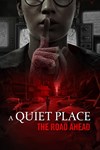 * A Quiet Place: The Road Ahead (Общий, офлайн)