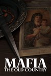 * Mafia: The Old Country