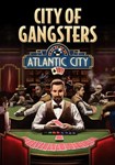 DLC City of Gangsters: Atlantic City КЛЮЧ* STEAM РФ+СН