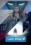 Last Stop КЛЮЧ* STEAM РФ+СНГ