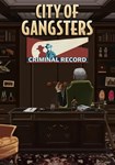 DLC City of Gangsters: Criminal Record КЛЮЧ* STEAM