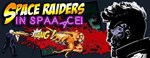Space Raiders in Space КЛЮЧ* STEAM ВСЕ СТРАНЫ