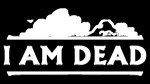 I Am Dead КЛЮЧ* STEAM ROW