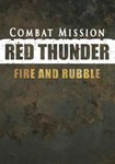 DLC Combat Mission: Red Thunder - Fire and Rubble КЛЮЧ*