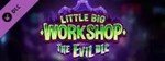 DLC Little Big Workshop - The Evil DLC КЛЮЧ* STEAM