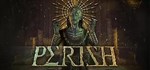 PERISH КЛЮЧ* STEAM LATAM_RU_CN_IN_TR